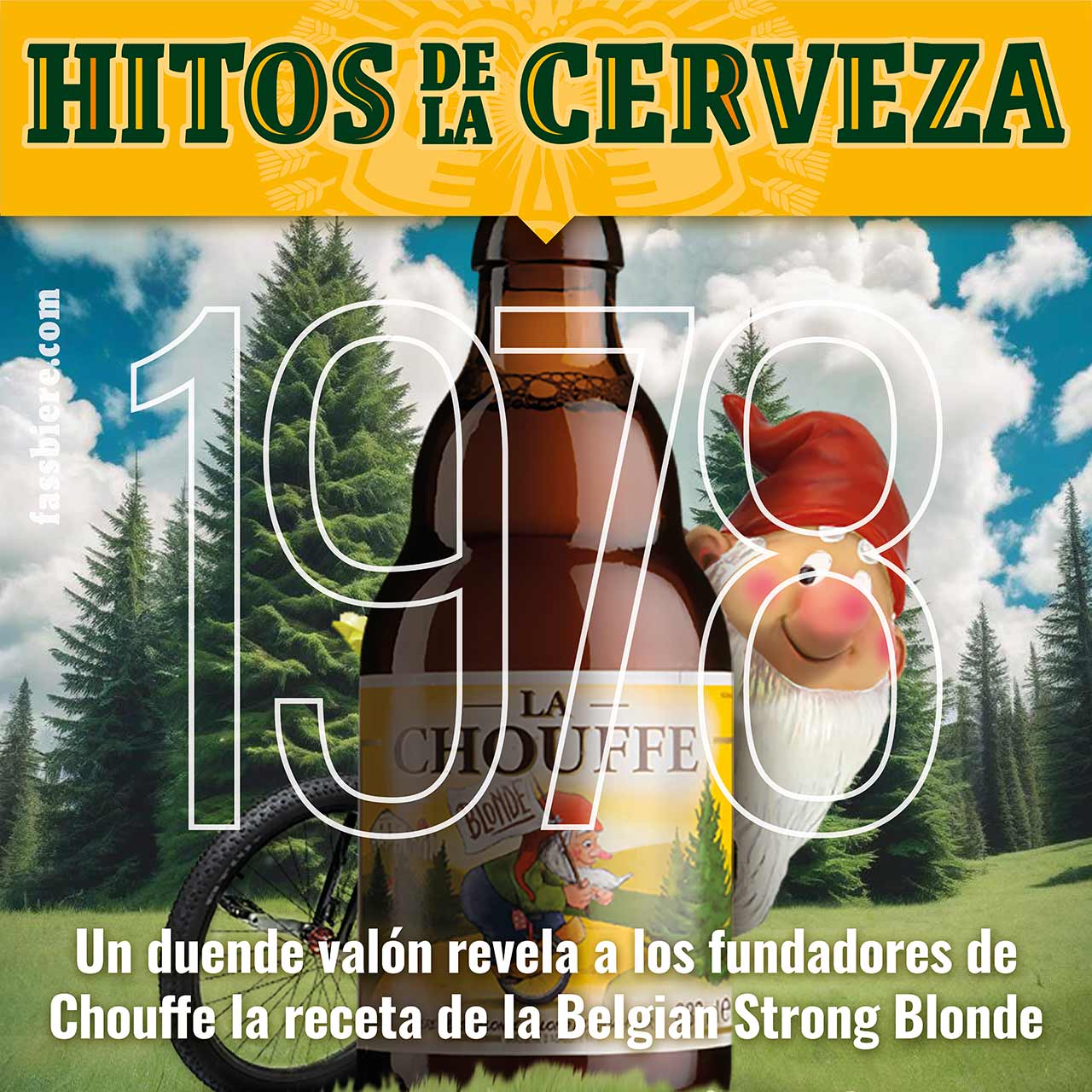 Hitos de la Cerveza en Fassbiere: 1978. Un duende valón revela a los fundadores de Chouffe la receta de la cerveza Belgian Strong Blonde. Historia de la Cerveza: 1978, un duende valón revela a los fundadores de Chouffe la receta de la Belgian Strong Blonde