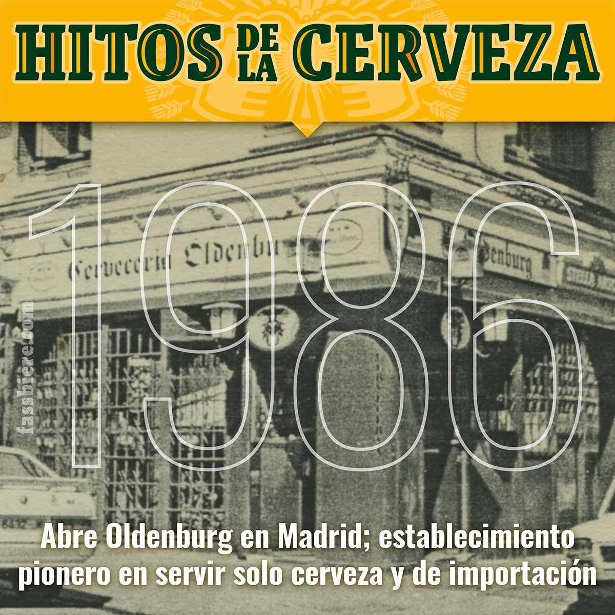 Historia de la cerveza: 1986. José Luis Ramírez abre Oldenburg en Madrid, la cervecería pionera en servir solo cerveza y, además, de importación.