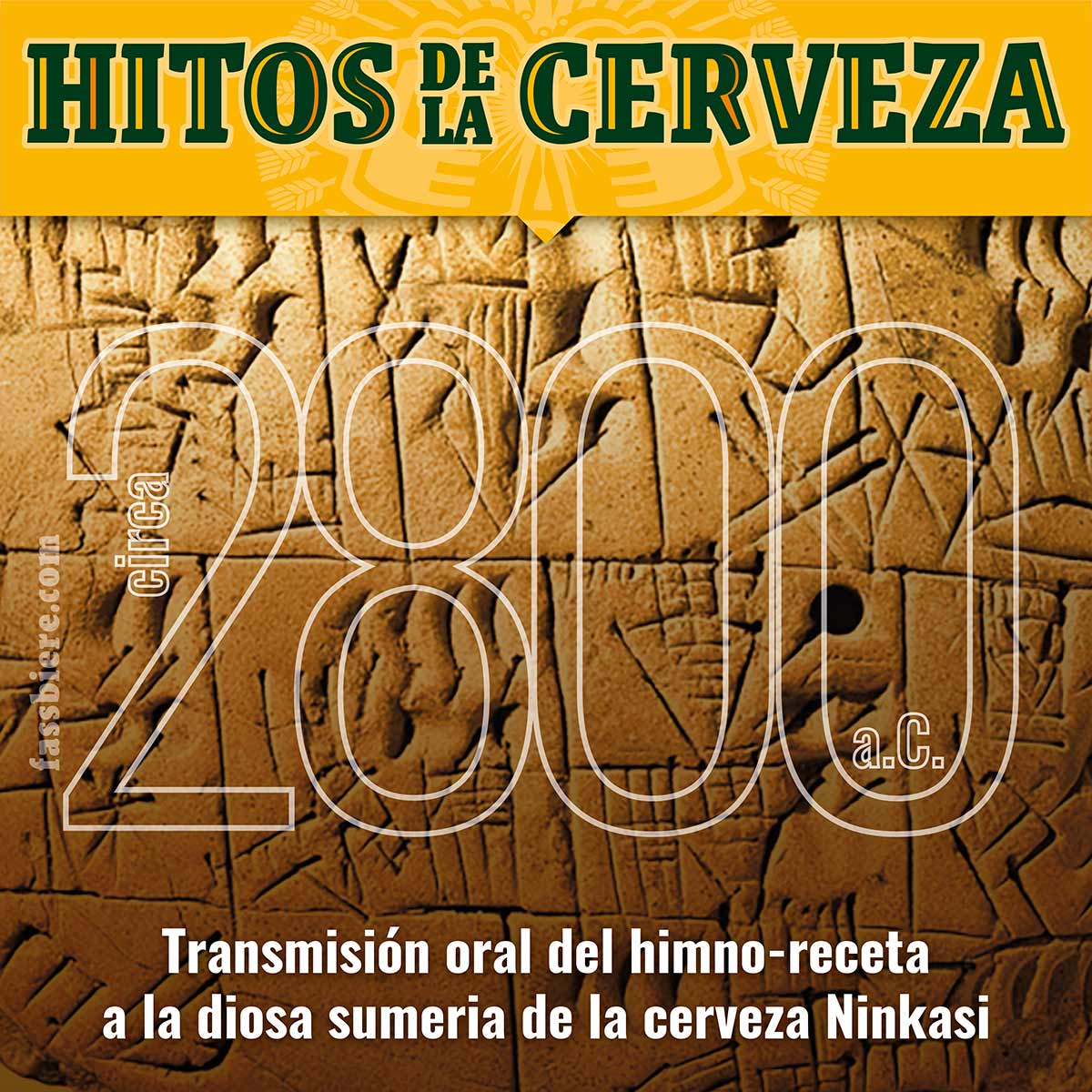 Historia de la cerveza: 2800 a.C., la tradición oral en Sumeria, transmitía la receta para hacer cerveza en forma de un himno a su diosa Ninkasi.